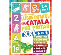 El meu primer llibre infantil en català per pintar: Quadern d’activitats XXL per aprendre jugant: números, lletres, animals, colors i formes (2-4 anys)