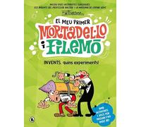 El meu primer Mortadel·lo i Filemó - Invents, quins experiments!: Amb activitats i jocs per passar-t'ho molt bé! (Bruguera Clásica)