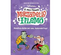 El meu primer Mortadel·lo i Filemó - Monstres d'estar per casa... quina gràcia! (Bruguera Clásica)
