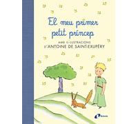 El meu primer petit príncep (Catalá - A PARTIR DE 6 ANYS - ÀLBUMS - Àlbums il·lustrats)