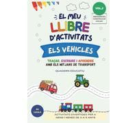 El meu quadern d'activitats ELS VEHICLES 2: EMERGÈNCIES, CONSTRUCCIÓ I VIATJAR: Pintar, traçar, escriure i aprendre amb els mitjans de transport (ELS VEHICLES: El meu llibre d’activitats)