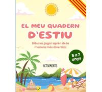 El meu quadern d'estiu: Dibuixa, juga i aprèn de la manera més divertida (Cuadernos de verano)