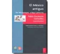 El Mexico Antiguo: De Tehuantepec A Baja California