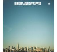 El Michels Affair - Sounding Out The City / Loose Change