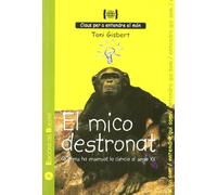 El Mico Destronat: Que Ens Ha Ensenyat La Ciencia Al Segle Xx