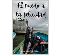 El miedo a la felicidad