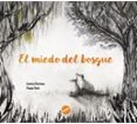 El Miedo Del Bosque