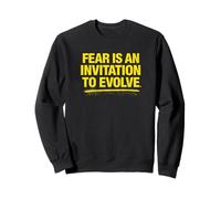El Miedo es una invitación a evolucionar Cita Motivacional Sudadera