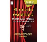 El Miedo Escenico (Taller de Teatro/Musica) by Anna Cester Bofarull (2015-01-06)