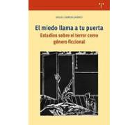 El miedo llama a tu puerta: Estudios sobre el terror como género ficcional (Ciencias y técnicas de la cultura)