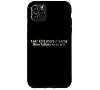 El Miedo Mata más sueños de lo Que el Fracaso jamás lo hará - Motivacional Carcasa para iPhone 11 Pro MAX