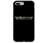 El Miedo Mata más sueños de lo Que el Fracaso jamás lo hará - Motivacional Carcasa para iPhone 7 Plus/8 Plus