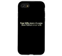 El Miedo Mata más sueños de lo Que el Fracaso jamás lo hará - Motivacional Carcasa para iPhone SE (2020) / 7/8