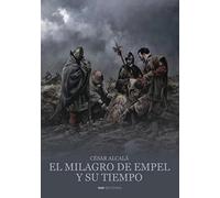 EL MILAGRO DE EMPEL Y SU TIEMPO (Novela histórica)