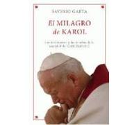 El Milagro De Karol: Los Testimonios Y Las Pruebas De La Santidad De J
