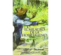 El milagro de la hospitalidad: Conversaciones con Familias para la Acogida (Ensayo)