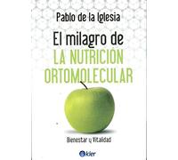 El milagro de la nutrición ortomolecular