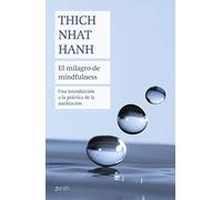 El Milagro De Mindfulness
