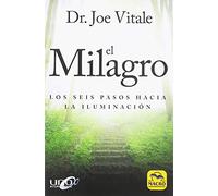 EL MILAGRO. Los Seis pasos hacia la Iluminación: 13,5 x 20,5 cm (Nueva Sabiduría)