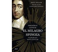 El milagro Spinoza – Una filosofía para iluminar nuestra vida – Ariel
