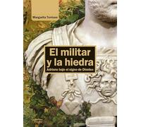 El militar y la hiedra: Adriano bajo el signo de Dioniso (Análisis y crítica)