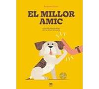 El millor amic: La increïble història del gos i del seu amic de dues potes (ALBUMES)