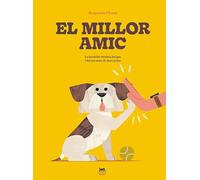 El millor amic: La increïble història del gos i del seu amic de dues potes (ALBUMES)