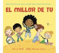 El millor de tu: Sigues bona persona. Sigues amable. Sigues valent. Dona sempre... (Catalá - A PARTIR DE 3 ANYS - ÀLBUMS - Gobelet)