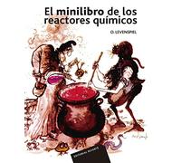 El Minilibro De Los Reactores Químicos (SIN COLECCION)