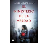 El ministerio de la verdad – Ediciones B