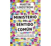 El Ministerio del Sentido Común: Cómo acabar con todo aquello que funciona mal en tu empresa (Deusto)