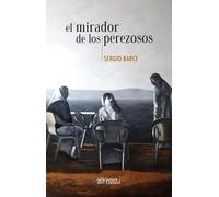 MIRADOR DE LOS PEREZOSOS | Sergio Barce Gallardo