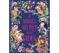 El mirall secret de les fades: 8 (Tea Stilton. Llibres especials)