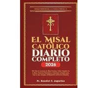 El Misal Católico Diario Completo 2026: 365 Días de Lecturas de Misa Precisas, Orden Completo de la Misa, Oraciones Esenciales y Calendario Litúrgico ... el Año Litúrgico (FUNDACIÓN CATÓLICA ROMANA)
