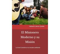 El Misionero Moderno y su Misión: La Gran Comisión en un mundo cambiante