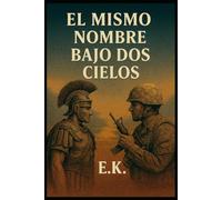 El mismo nombre bajo dos cielos: Dos hombres. Dos guerras. Una elección que desafía la historia.
