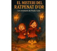 El misteri del ratpenat d'or: Les Aventures de Paula i Laia