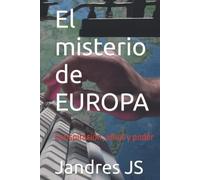 El misterio de EUROPA: Conspiración, amor y poder