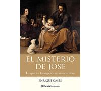 El misterio de José: Lo que los Evangelios no nos cuentan (Planeta Testimonio)