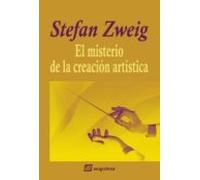 El Misterio De La Creación Artística: nueva edición aumentada (ZWEIG)