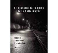 El Misterio De La Dama De La Calle Mayor