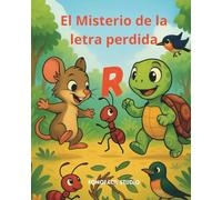 El Misterio de la letra perdida. R: Cuento con actividades para aprender y practicar la letra R - Divertido y educativo (Fonofacil Studio)
