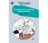 El Misterio de la Momia desaparecida (Hermanas Coscorrón) | Anna Cabeza