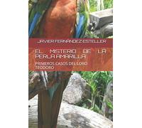 EL MISTERIO DE LA PERLA AMARILLA: PRIMEROS CASOS DEL LORO TEODORO: 1 (EL LORO TEDORO)