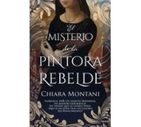 El misterio de la pintora rebelde