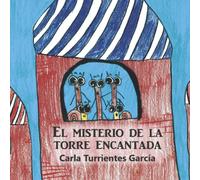 El misterio de la torre encantada (Los casos de los bichos palo y los caracoles)
