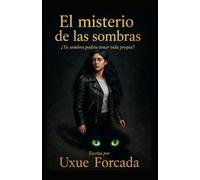 El Misterio de las sombras: ¿Tu sombra podría tener vida propia?