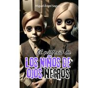El misterio de los niños de ojos negros (Marcado por el misterio)