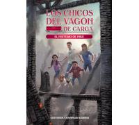 El misterio de Mike / Mike's Mystery (Spanish Edition): 5 (Los chicos del vagon de carga)