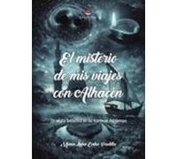 El misterio de mis viajes con Alhacén